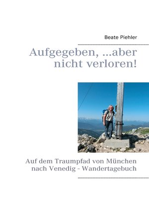 cover image of Aufgegeben, ...aber nicht verloren!